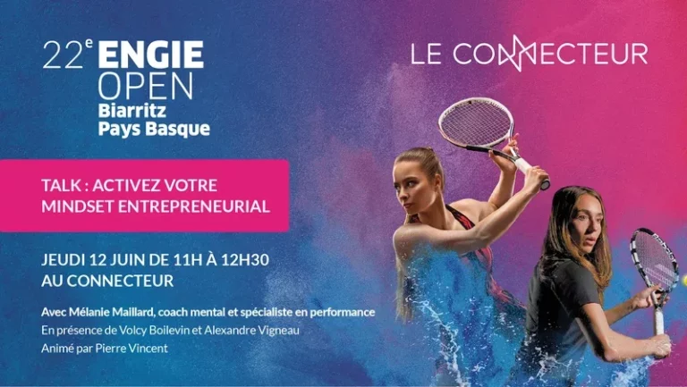 Engie Open Tennis Pays Basque Conférence - Activez votre mindset entrepreneurial